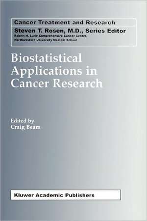 Biostatistical Applications in Cancer Research de Craig Beam