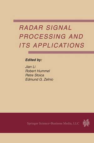 Radar Signal Processing and Its Applications de Jian Li