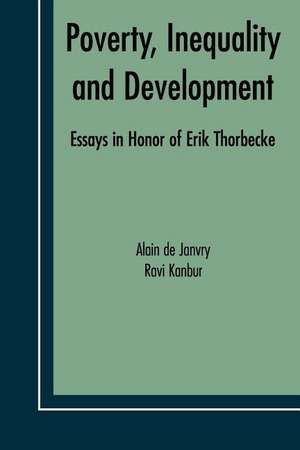 Poverty, Inequality and Development: Essays in Honor of Erik Thorbecke de Alain de Janvry