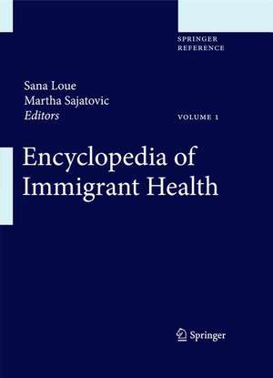 Encyclopedia of Immigrant Health de Sana Loue