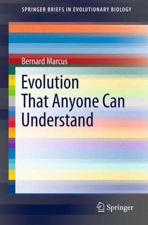 Evolution That Anyone Can Understand de Bernard Marcus