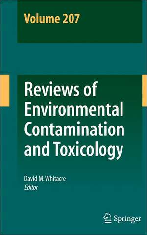 Reviews of Environmental Contamination and Toxicology Volume 207 de David M. Whitacre