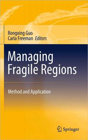 Managing Fragile Regions: Method and Application de Rongxing Guo