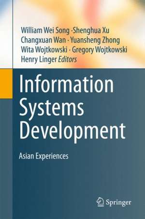 Information Systems Development: Asian Experiences de William Wei Song