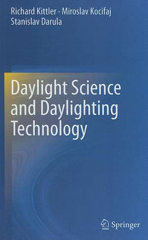 Daylight Science and Daylighting Technology de Richard Kittler