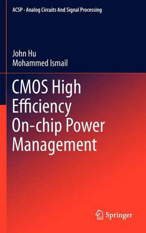 CMOS High Efficiency On-chip Power Management de John Hu