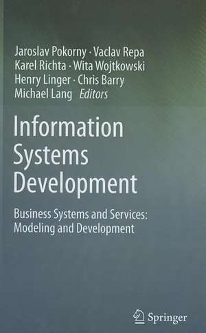 Information Systems Development: Business Systems and Services: Modeling and Development de Jaroslav Pokorny