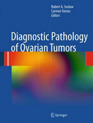 Diagnostic Pathology of Ovarian Tumors de Robert A. Soslow