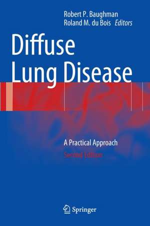 Diffuse Lung Disease: A Practical Approach de Robert P. Baughman