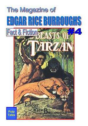 The Magazine of Edgar Rice Burroughs Fact & Fiction #4 de Edgar Rice Burroughs