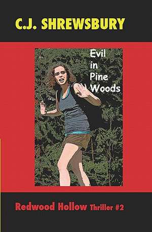 Evil in Pine Woods: The Violation de C. J. Shrewsbury