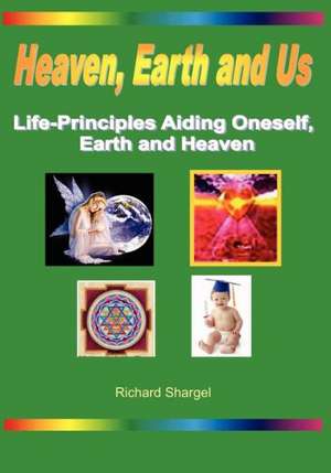 Heaven, Earth and Us de Richard Shargel