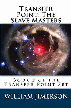 Transfer Point: The Slave Masters de William Jimerson