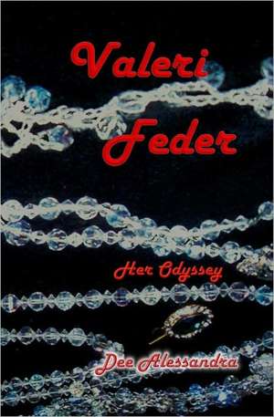 Valeri Feder: Her Odyssey de Dee Alessandra