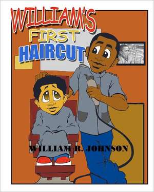 William's First Hair Cut: A Margo Fortier Mystery de William R. Johnson