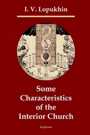 Some Characteristics of the Interior Church: From Addiction to Salvation de I. V. Lopukhin