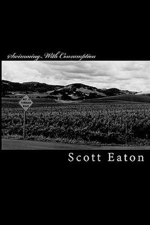 Swimming with Consumption de Scot Eaton