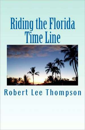 Riding the Florida Time Line: Aquinas, Five Proofs de Robert Lee Thompson