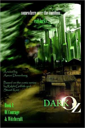 Dark Oz: Of Courage and Witchcraft de MR Aaron Paul Denenberg