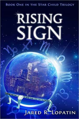 Rising Sign: Minister's Guide de Jared R. Lopatin