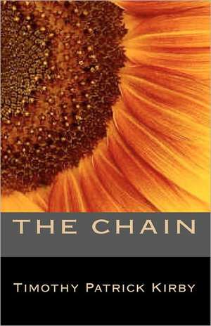 The Chain: I. Three on a Match de Timothy Patrick Kirby