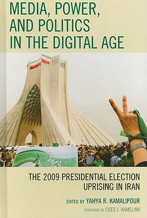 Media, Power, and Politics in the Digital Age de Yahya R. Kamalipour