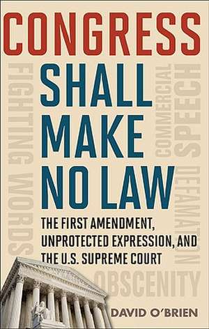 Congress Shall Make No Law de David M. O'Brien