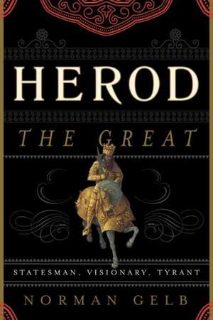 Herod the Great de Norman Gelb