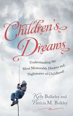 Children's Dreams de Kelly Bulkeley