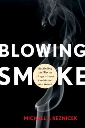 Blowing Smoke de Michael J. Reznicek