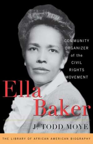 Ella Baker de J. Todd Moye