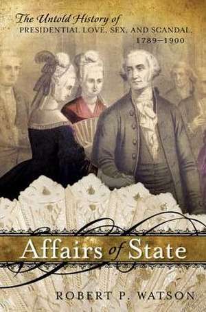 Affairs of State de Robert P. Watson