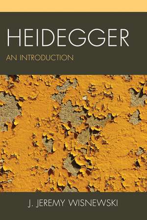 Heidegger: An Introduction de J. Jeremy Wisnewski