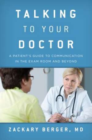 Talking to Your Doctor de Zackary Berger