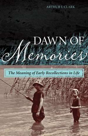 Dawn of Memories de Arthur J. Clark