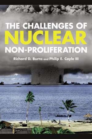 The Challenges of Nuclear Non-Proliferation de Richard Dean Burns