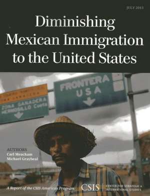 Diminishing Mexican Immigration to the United States de Carl Meacham