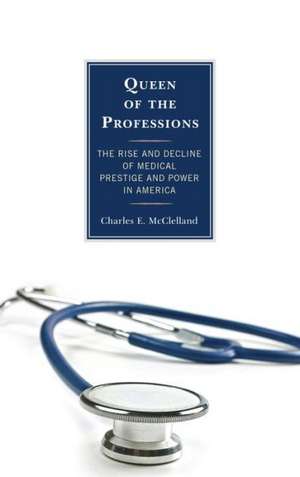 Queen of the Professions de Charles E. McClelland