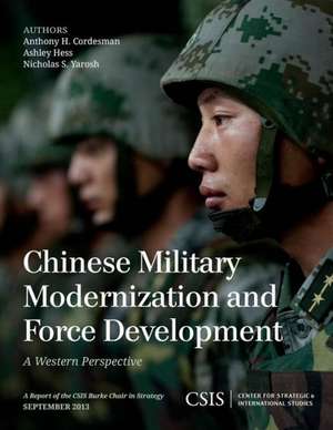 Chinese Military Modernization and Force Development de Anthony H. Cordesman