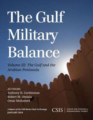 The Gulf Military Balance, Volume III de Anthony H. Cordesman