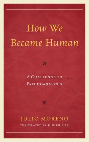 How We Became Human de Julio Moreno