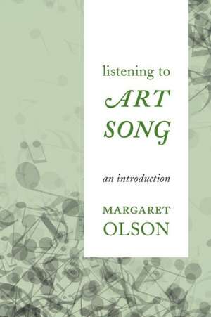 Listening to Art Song de Margaret Olson