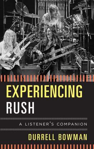 Experiencing Rush de Durrell Bowman