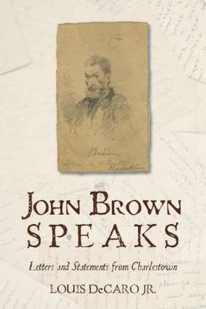 John Brown Speaks de LouisJr. DeCaro