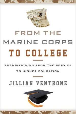 From the Marine Corps to College de Jillian Ventrone