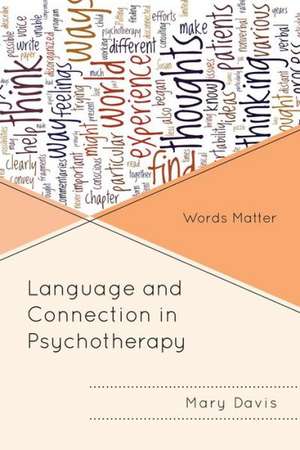 Language and Connection in Psychotherapy de Mary H. Davis