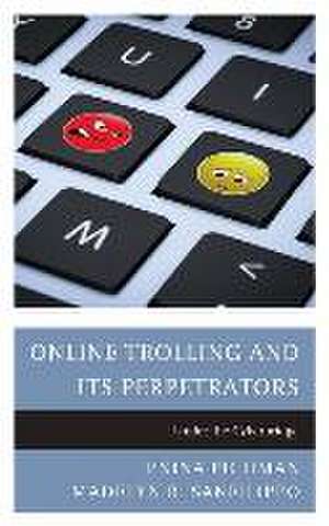 Online Trolling and Its Perpetrators de Pnina Fichman