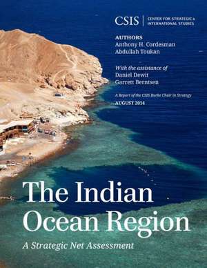 The Indian Ocean Region de Anthony H. Cordesman