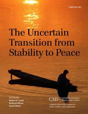 The Uncertain Transition from Stability to Peace de Robert D. Lamb