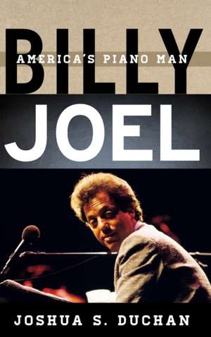 Billy Joel de Joshua S. Duchan